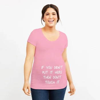 Jei nežinote, Padėkite Jį Ten, nelieskite Jos Motinystės Drabužiai Motinystės Medžiaga Nėščioms Moterims T-shirt Nėštumą Moterims Motinystės