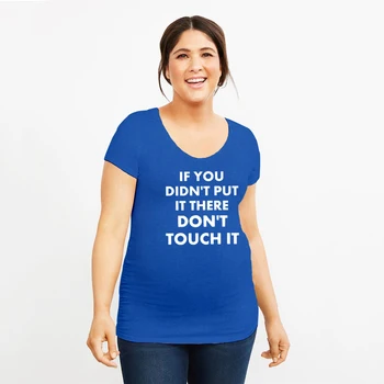 Jei nežinote, Padėkite Jį Ten, nelieskite Jos Motinystės Drabužiai Motinystės Medžiaga Nėščioms Moterims T-shirt Nėštumą Moterims Motinystės